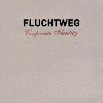 FLUCHTWEG - Corporate Identity CD