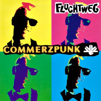 FLUCHTWEG - Commerzpunk CD