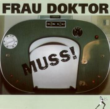 Frau Doktor - Muss CD
