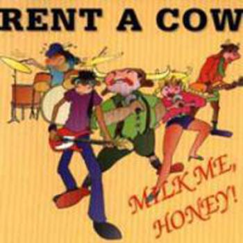 Rent A Cow - Milk me Honey CD