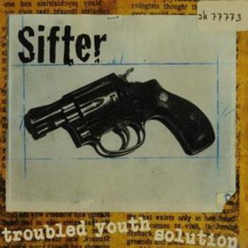 Sifter - Troubled Youth Solution Pic-LP
