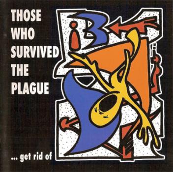 Those Who Survived The Plague - Get Rid Of CD