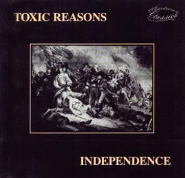 Toxic Reasons - Independence CD