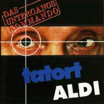 Untergangskommando - Tatort Aldi CD
