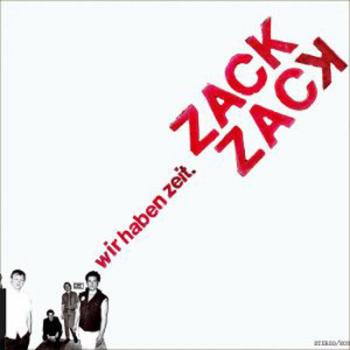 ZACK ZACK - Wir haben Zeit CD