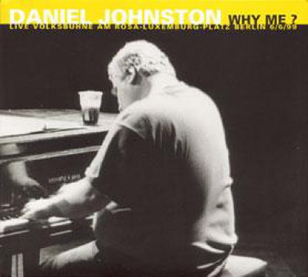 Daniel Johnston - Why Me CD